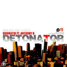 Dubmatix, Detonator, Anthony B, soulbeats records