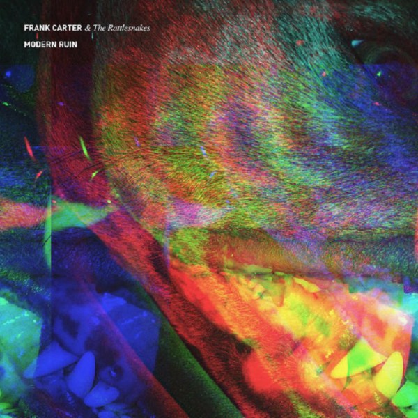 Frank Carter, The Rattlesnakes, Modern Ruin, new album, punk, rock