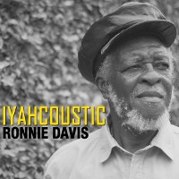 ronnie davis, iyahcoustic, big very best of reggae 2016