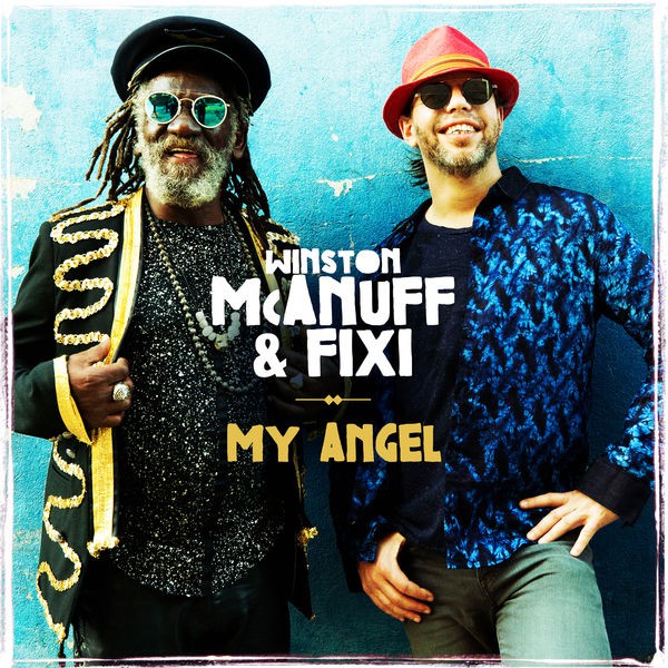 Winston McAnuff & Fixi - My Angel