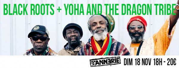 black roots, yoha & the dragon tribe, la tannerie