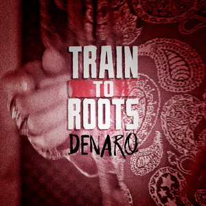 Train To roots - Denaro cover single