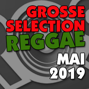 Les Grosses sélections Mai 2019