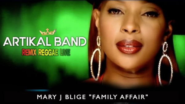 Artikal Band - cover Remix Reggae Live#4 - Mary J. Blige