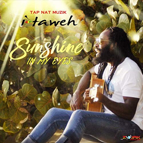 I-Taweh - Sunshine in my eyes