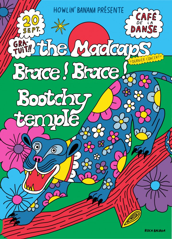 Howlin' Banana, Madcaps, Brace ! Brace !, Bootchy Temple, Café de la Danse, concert