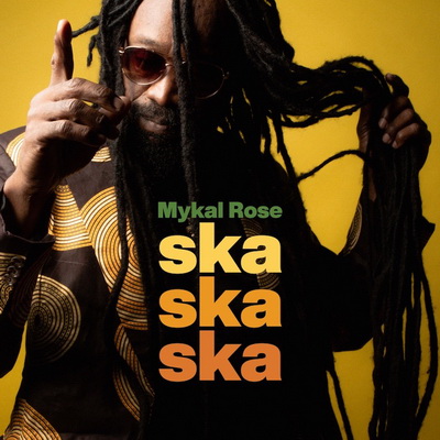 Mykal Rose - SKa Ska Ska artwork cover