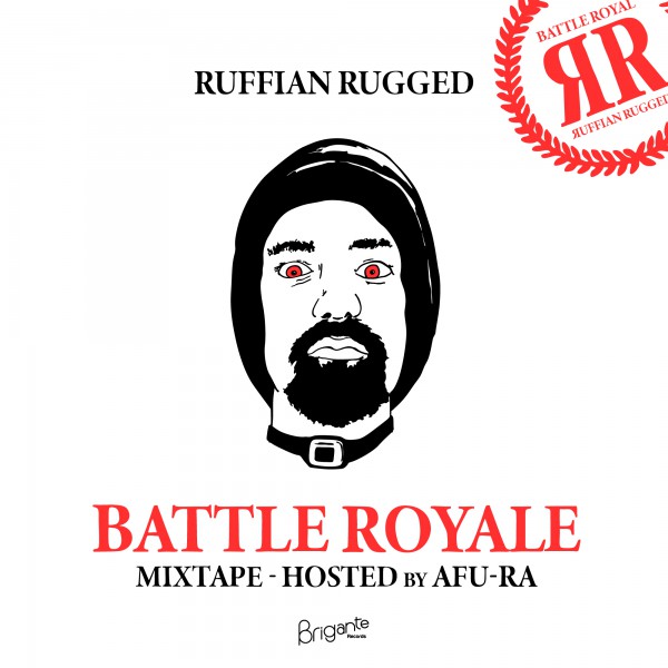 ruffian rugged, mixtape, battle royale