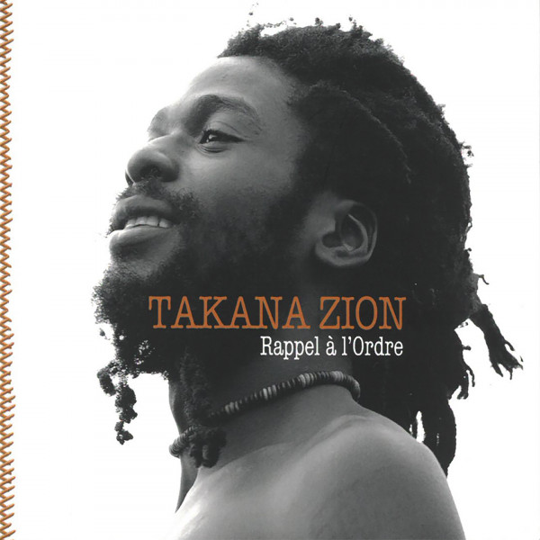 Takana Zion - Rappel à  l'Ordre Album