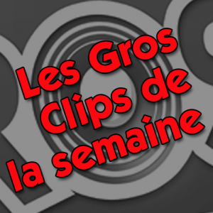 Les Gros Clips 2021 #34