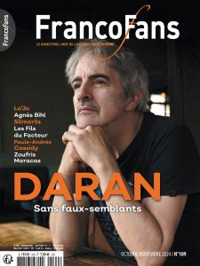 FrancoFans n°109 : Daran, Silmarils, Les fils du facteur, Agnès Bihl…