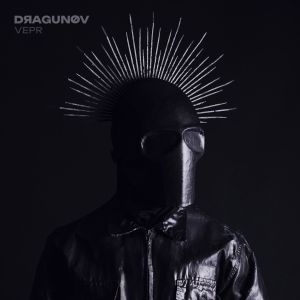 [Avant-première] Dragunov présente VEPR, son nouvel album